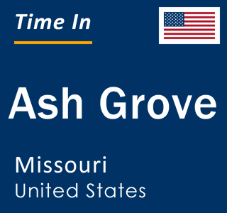 Current local time in Ash Grove, Missouri, United States