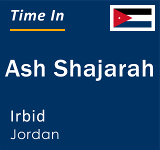 Current local time in Ash Shajarah, Irbid, Jordan