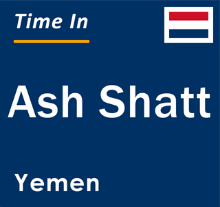 Current local time in Ash Shatt, Yemen