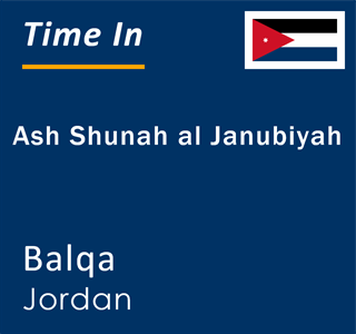 Current local time in Ash Shunah al Janubiyah, Balqa, Jordan