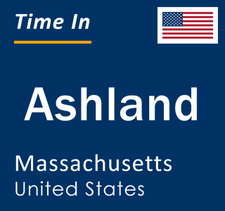 Current local time in Ashland, Massachusetts, United States