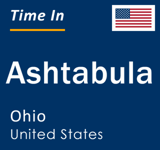 Current local time in Ashtabula, Ohio, United States