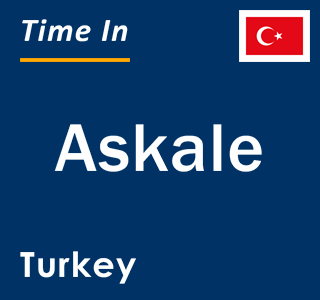 Current local time in Askale, Turkey