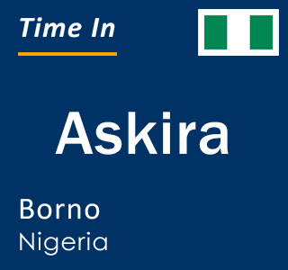 Current local time in Askira, Borno, Nigeria