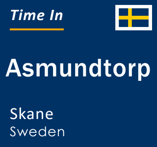 Current local time in Asmundtorp, Skane, Sweden