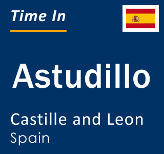 Current local time in Astudillo, Castille and Leon, Spain