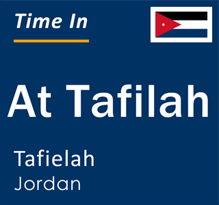 Current local time in At Tafilah, Tafielah, Jordan