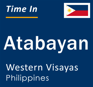 Current local time in Atabayan, Western Visayas, Philippines