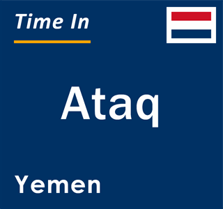 Current local time in Ataq, Yemen