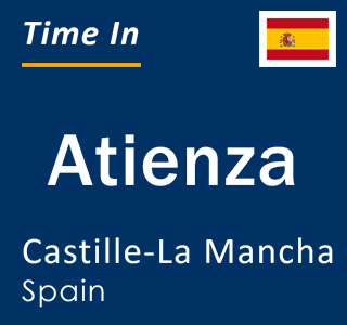 Current local time in Atienza, Castille-La Mancha, Spain