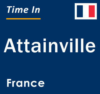 Current local time in Attainville, France