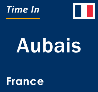 Current local time in Aubais, France