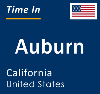 Current local time in Auburn, California, United States