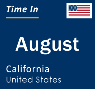 Current local time in August, California, United States