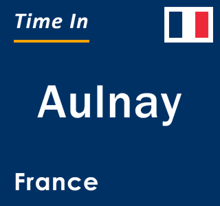 Current local time in Aulnay, France