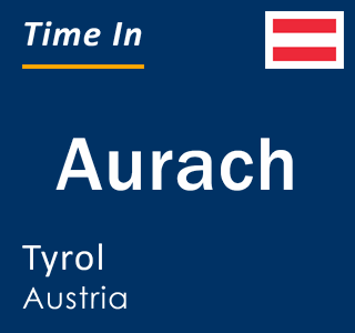 Current local time in Aurach, Tyrol, Austria