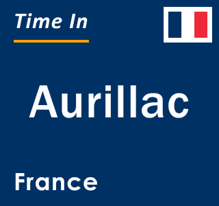 Current local time in Aurillac, France