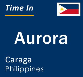 Current local time in Aurora, Caraga, Philippines