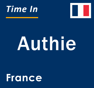 Current local time in Authie, France