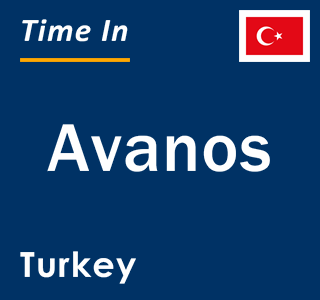 Current local time in Avanos, Turkey