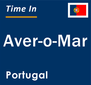 Current local time in Aver-o-Mar, Portugal