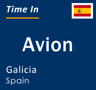 Current local time in Avion, Galicia, Spain