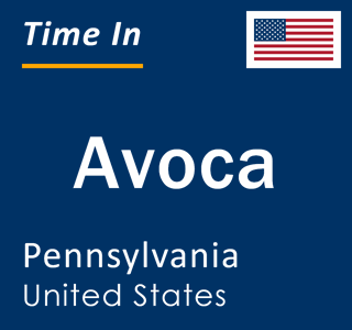 Current local time in Avoca, Pennsylvania, United States