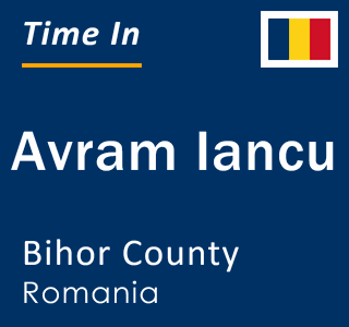 Current local time in Avram Iancu, Bihor County, Romania