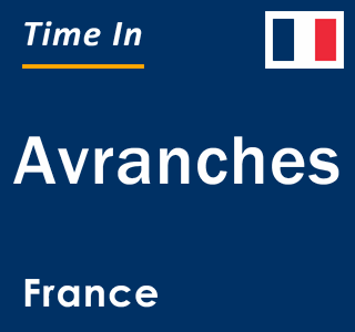 Current local time in Avranches, France