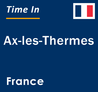 Current local time in Ax-les-Thermes, France