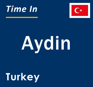 Current local time in Aydin, Turkey