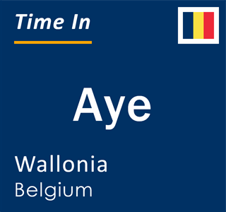 Current local time in Aye, Wallonia, Belgium