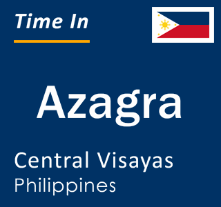 Current local time in Azagra, Central Visayas, Philippines