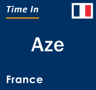 Current local time in Aze, France