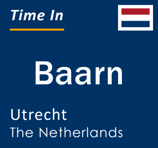 Current local time in Baarn, Utrecht, The Netherlands