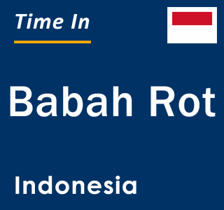 Current local time in Babah Rot, Indonesia