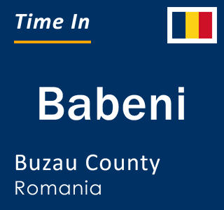 Current local time in Babeni, Buzau County, Romania