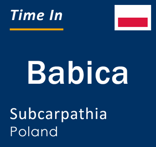 Current local time in Babica, Subcarpathia, Poland