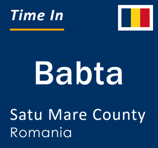 Current local time in Babta, Satu Mare County, Romania