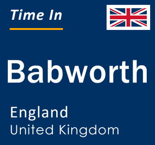 Current local time in Babworth, England, United Kingdom