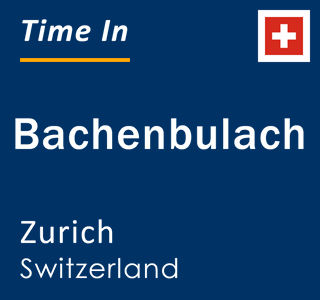 Current local time in Bachenbulach, Zurich, Switzerland