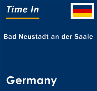 Current local time in Bad Neustadt an der Saale, Germany