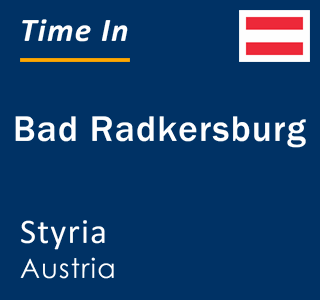 Current local time in Bad Radkersburg, Styria, Austria