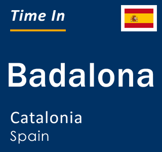 Current local time in Badalona, Catalonia, Spain