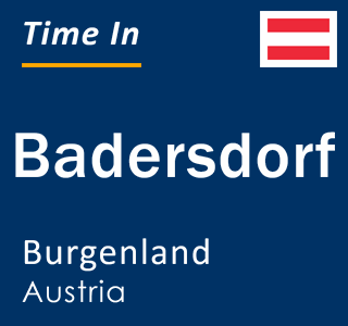 Current local time in Badersdorf, Burgenland, Austria