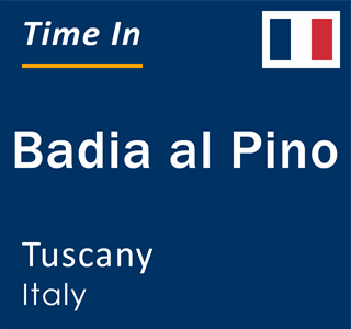 Current local time in Badia al Pino, Tuscany, Italy