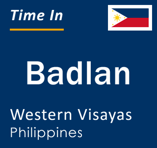 Current local time in Badlan, Western Visayas, Philippines