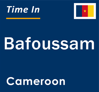 Current local time in Bafoussam, Cameroon