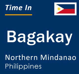 Current local time in Bagakay, Northern Mindanao, Philippines