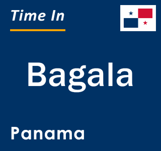 Current local time in Bagala, Panama